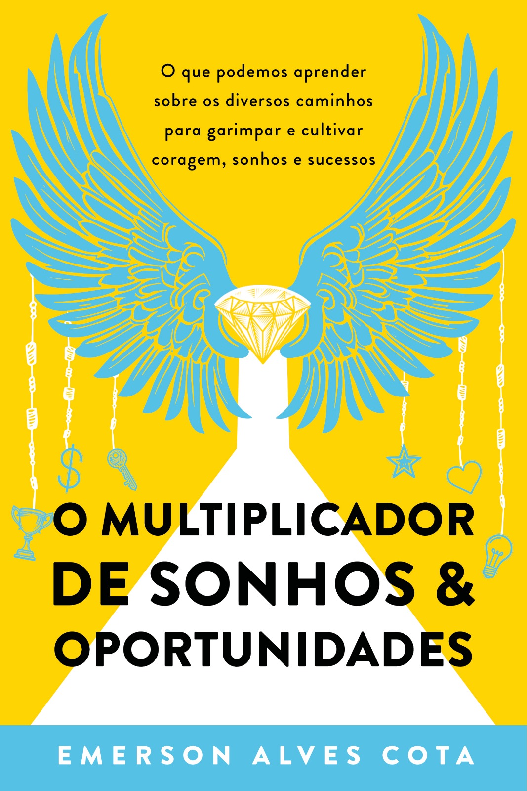 O Multiplicador de Sonhos e Oportunidades