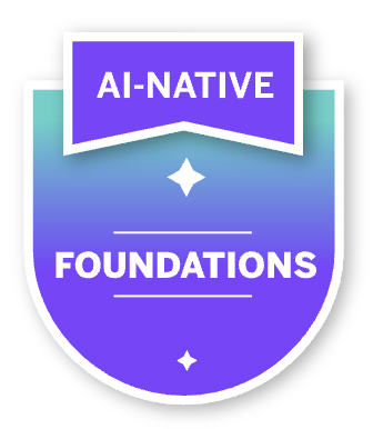 AI-Native Foundations Badge
