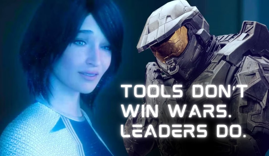 Tools Don't Win Wars. Leaders Do.