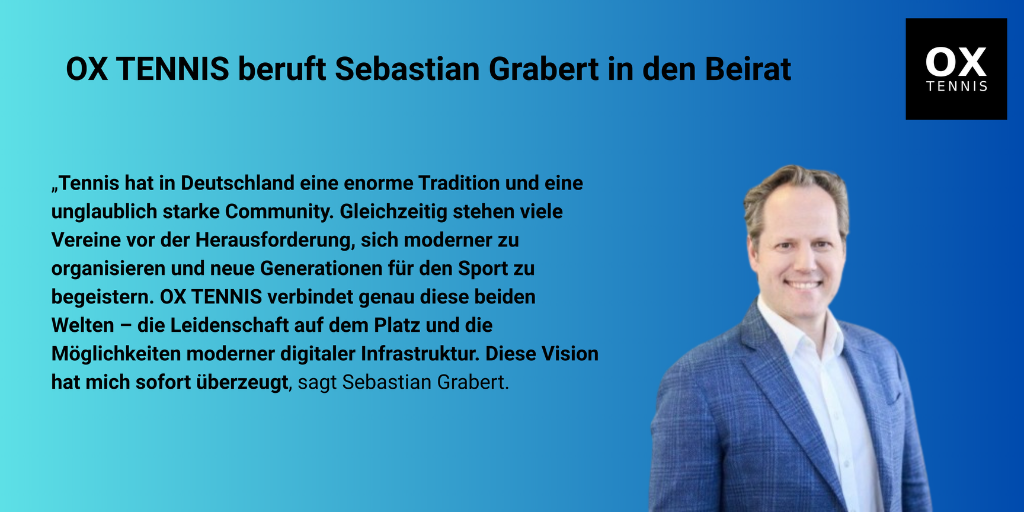 OX TENNIS erweitert Beirat um Unternehmer Sebastian Grabert