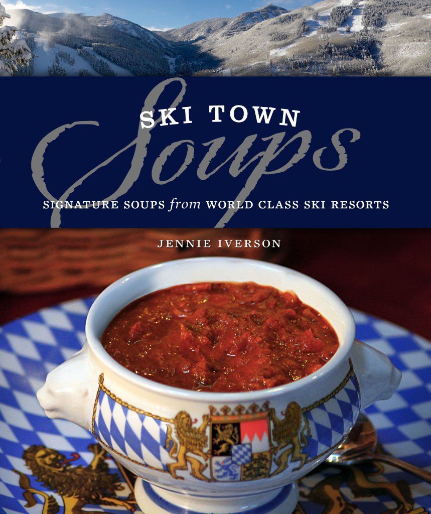 Ski Town Soups - Cookbook