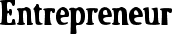 ENTREPRENEUR