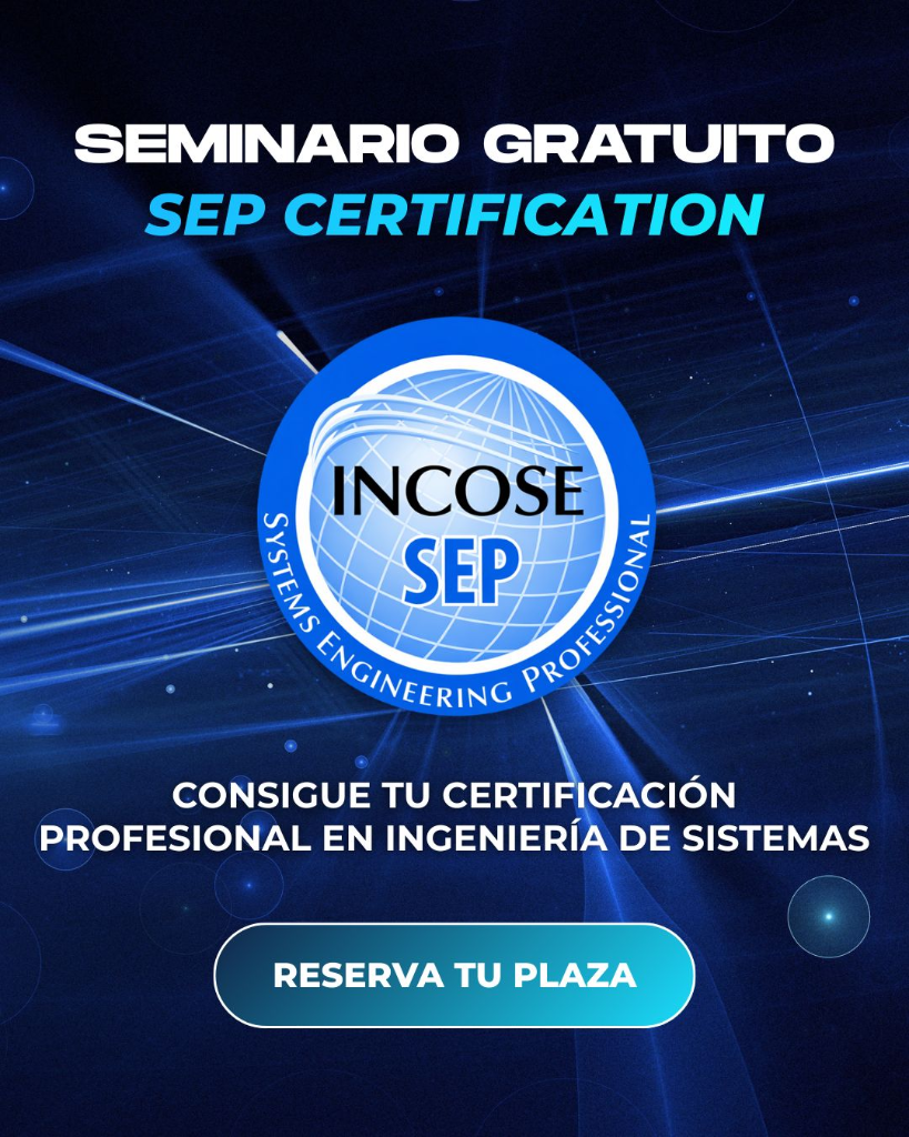 Seminario Gratuito: Consigue tu Certificación INCOSE SEP en Ingeniería de Sistemas