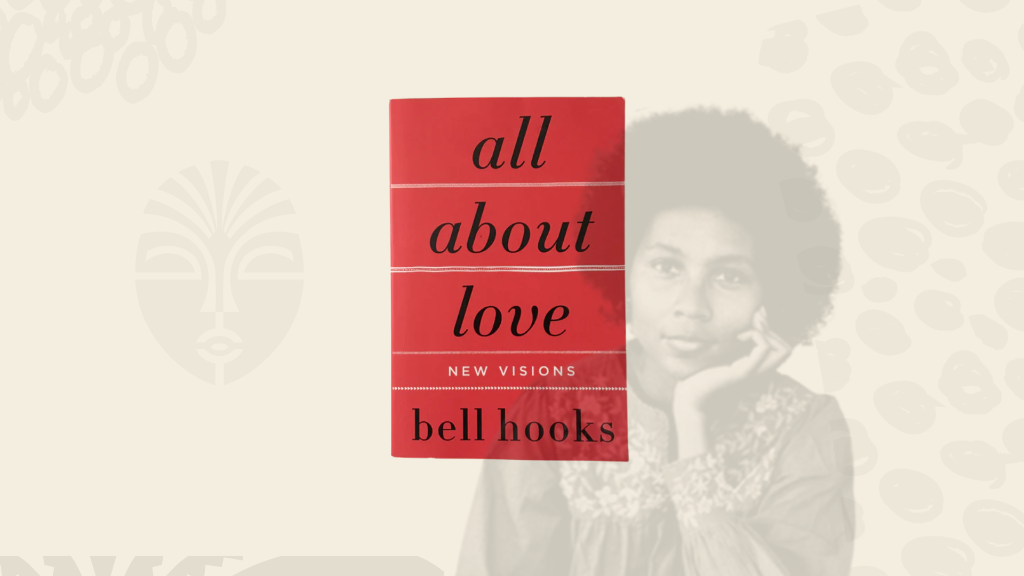 All about love, bell hooks : Figure de l'afro féminisme - Article du blog Yekri Éditions