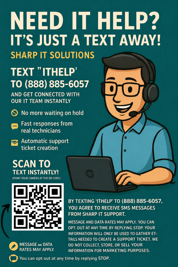 IT Support - Text ITHELP to (888) 885-6057
