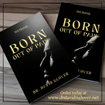 Born Out of Pain - Book by Dr. David Glover