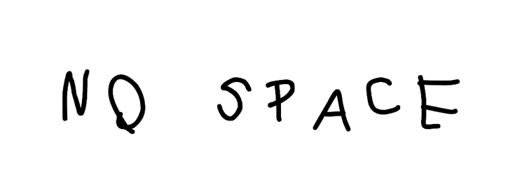 NO SPACE