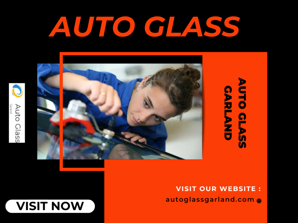 Windshield Repair - Auto Glass Garland professional service