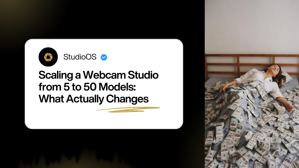 Scaling a Webcam Studio from 5 to 50 Models: What Actually Changes