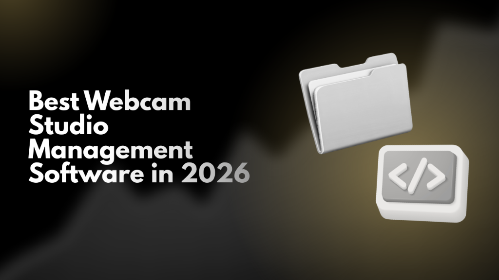 Best Webcam Studio Management Software in 2026 (Compared)