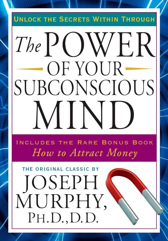 The Power of Your Subconscious Mind