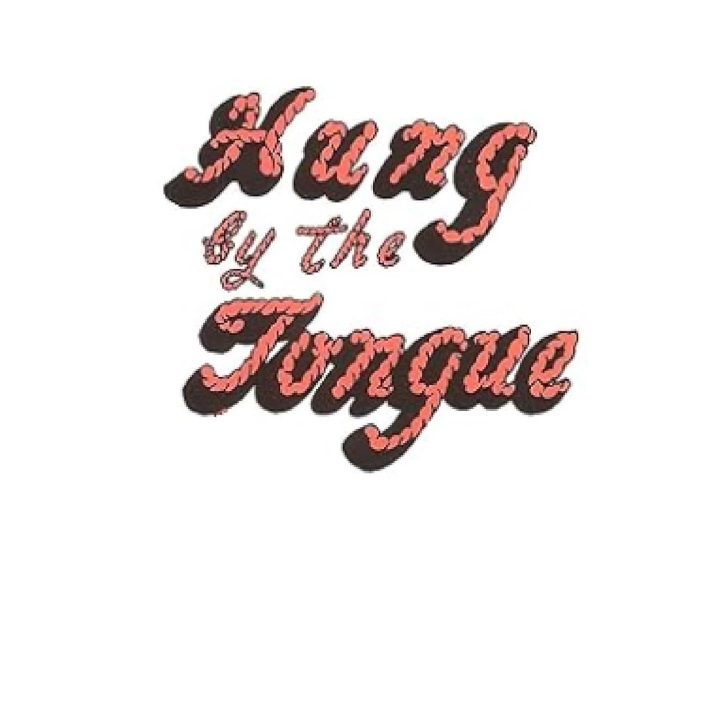 Hung by the Tongue