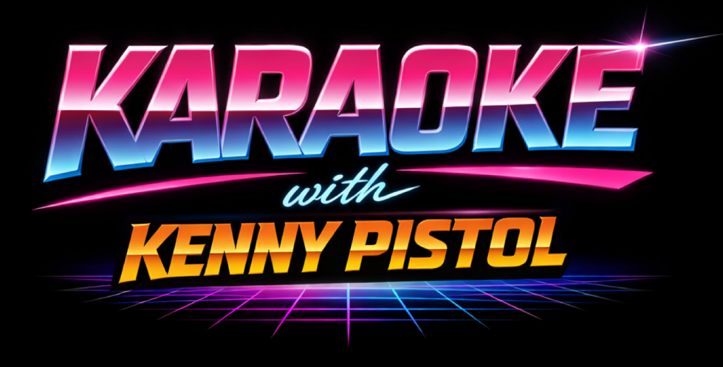 Karaoke with Kenny Pistol