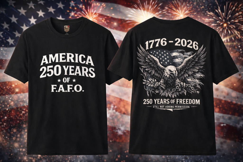 America 250 Years FAFO T-Shirt