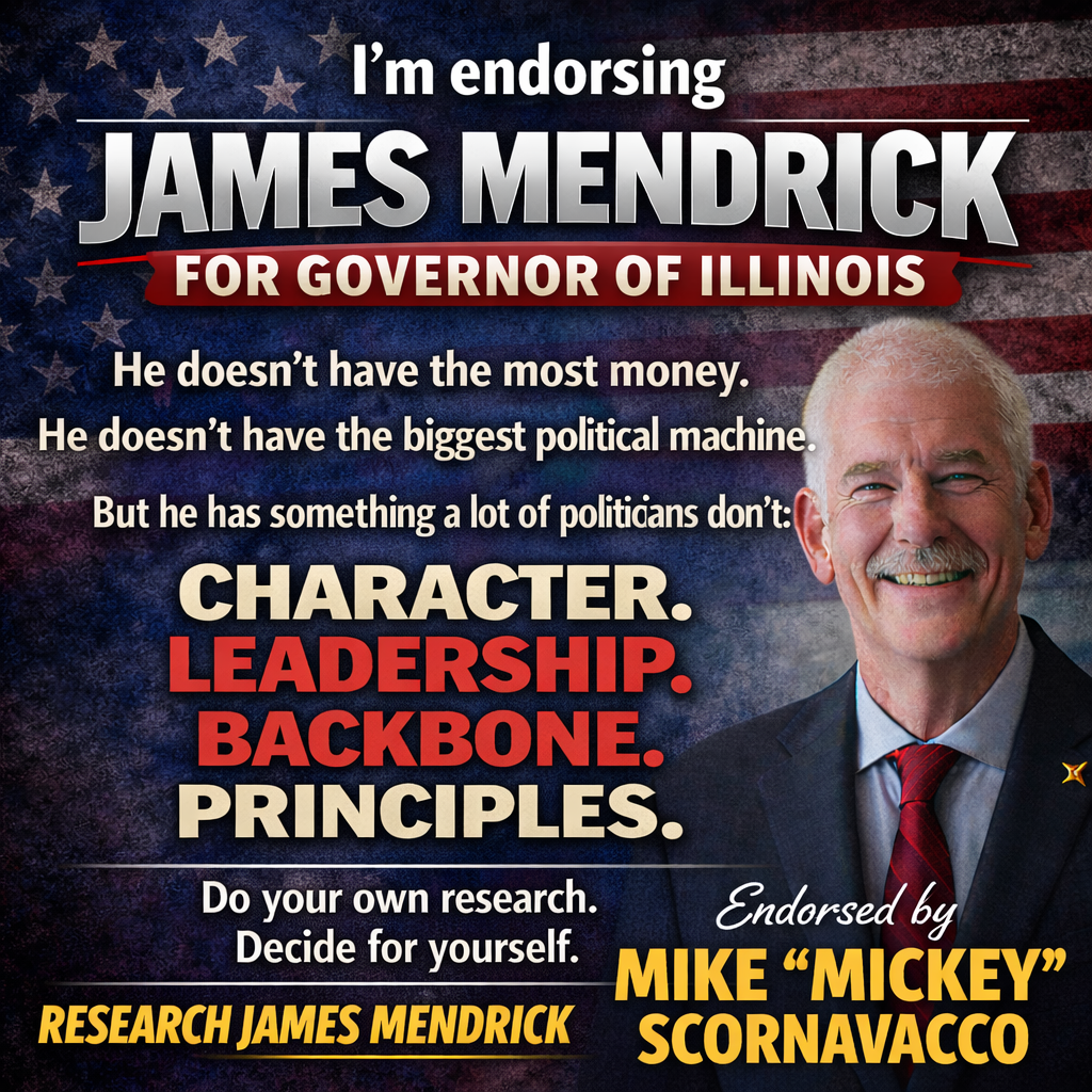 Mickey Scornavacco endorses James Mendrick for Governor of Illinois - Character Leadership Backbone Principles