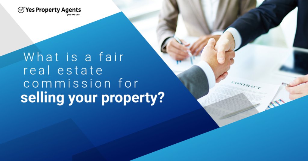 What is a fair real estate commission for selling your property?