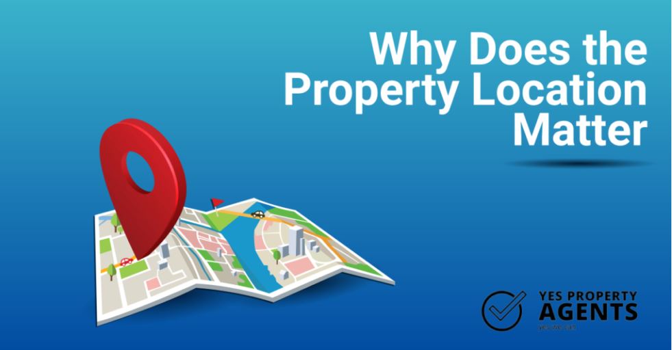 Why Does the Property Location Matter?