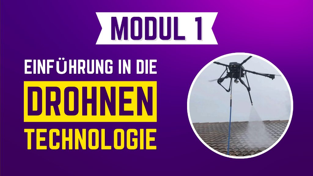Modul 1 - Einführung in die Drohnentechnologie