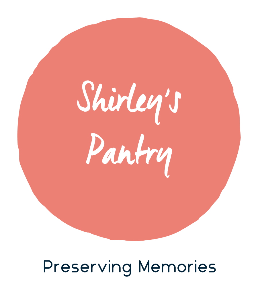 Shirley's Pantry - Preserving Memories