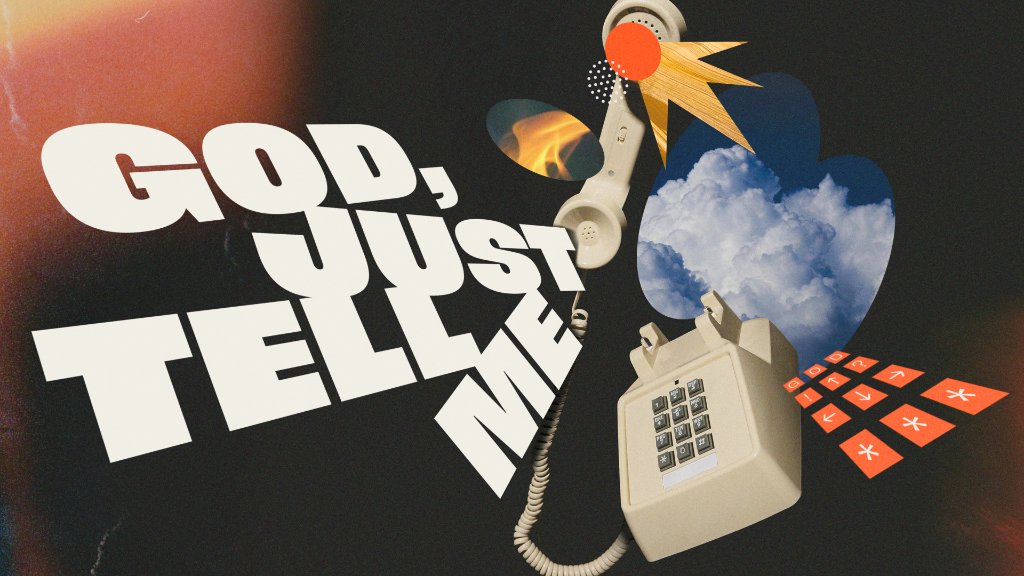 God, Just Tell Me