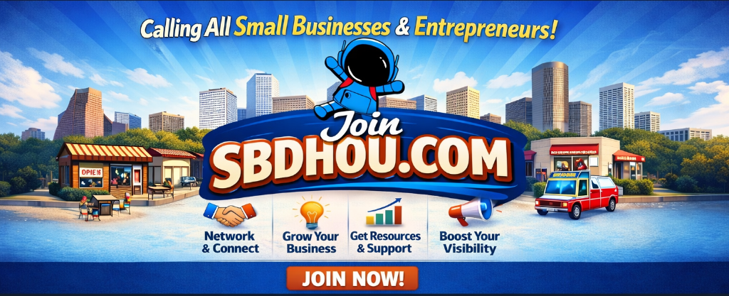 Join SBDHOU - Calling All Small Businesses & Entrepreneurs