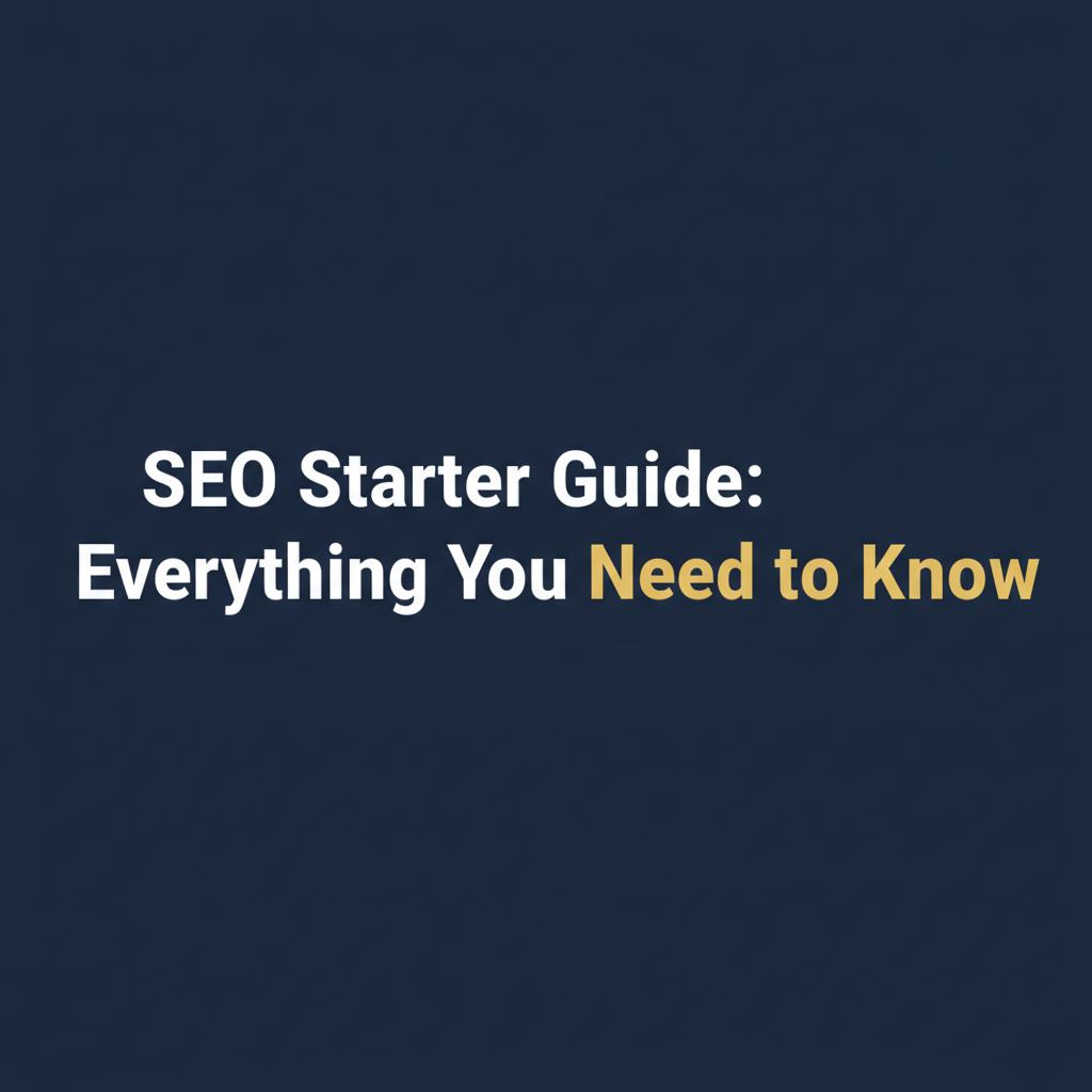 Blog post: SEO Starter Guide: Everything You Need to Know