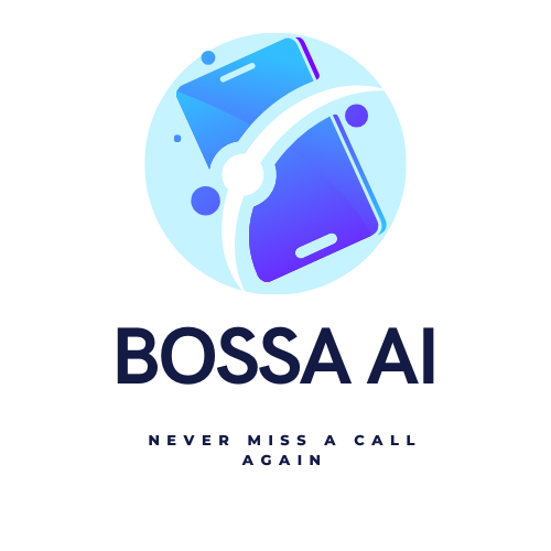 Bossa AI - Never Miss a Call Again
