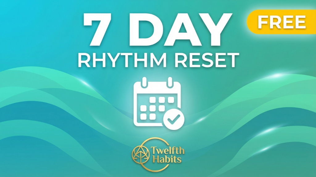 7 Day Rhythm Reset