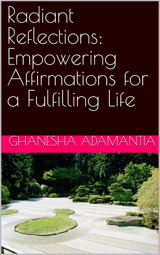 Radiant Reflections: Empowering Affirmations for a Fulfilling Life