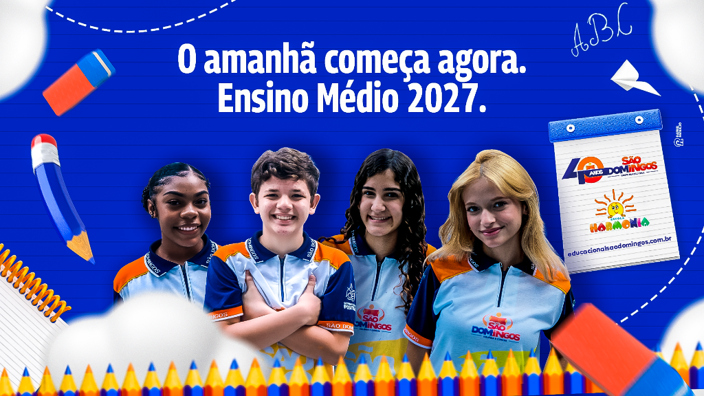 O amanhã começa agora. Ensino Médio 2027.