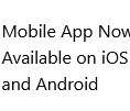 Mobile App Now Available on iOS and Android