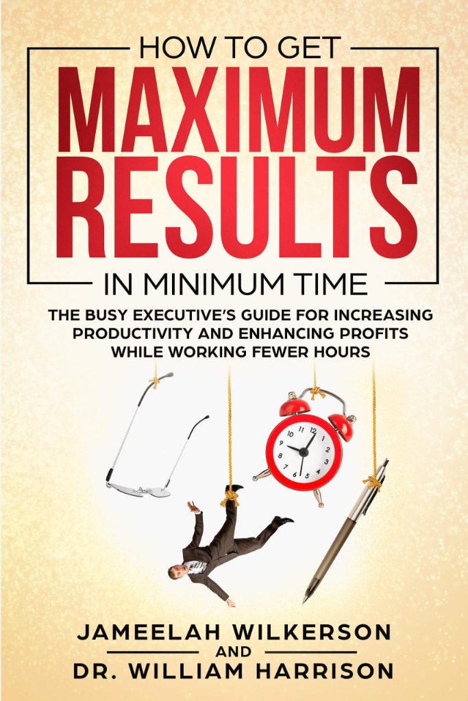 How to Get Maximum Results in Minimum Time