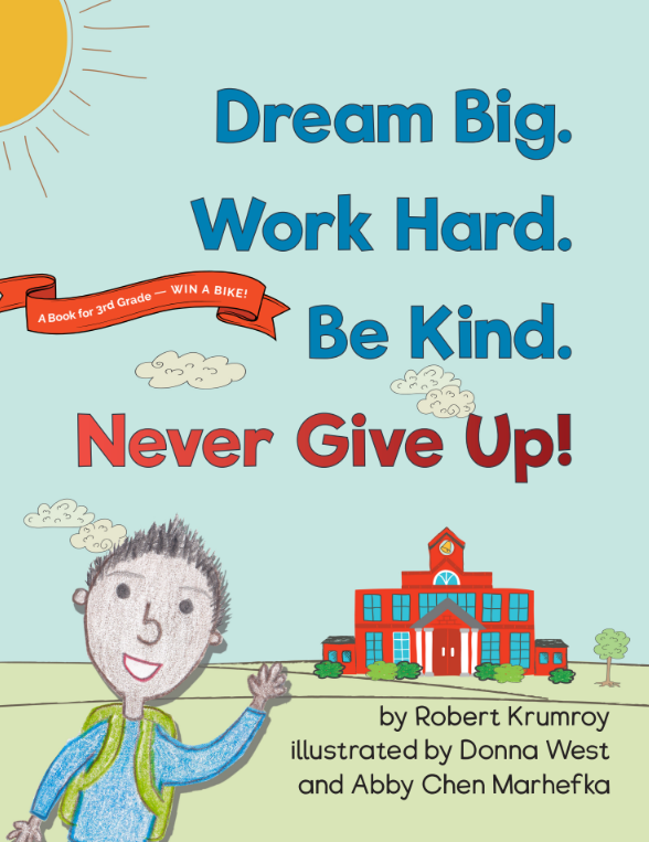 Dream Big. Be Kind. Work Hard. Never Give Up.
