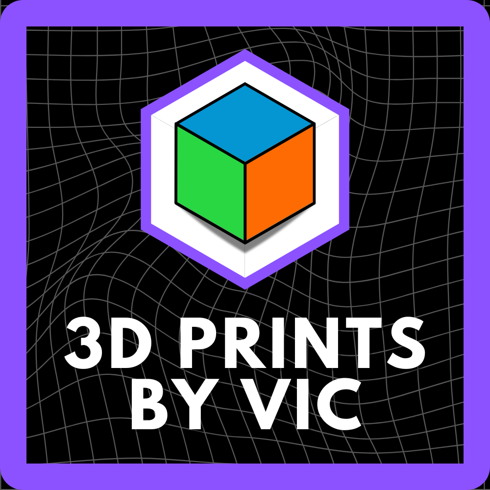 3D Prints by Vic