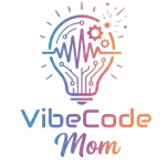 VibeCode Mom
