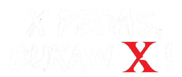 X Pedas, Bukan X!