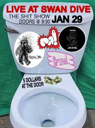 Jan 29 — The Shit Show @ Swan Dive