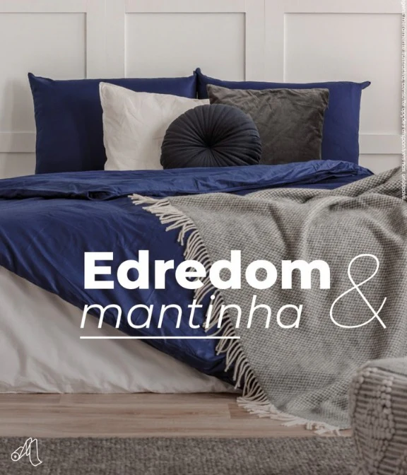 Colchas, Edredons & Mantinhas